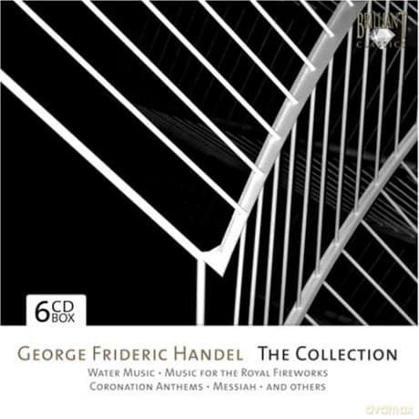 George Frideric Handel: Handel - The Collection