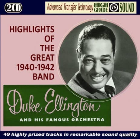 Duke Ellington: Highlights of the Great Band 1940-1942