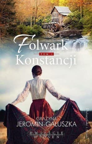 Folwark Konstancji - Grażyna Jeromin-Gałuszka
