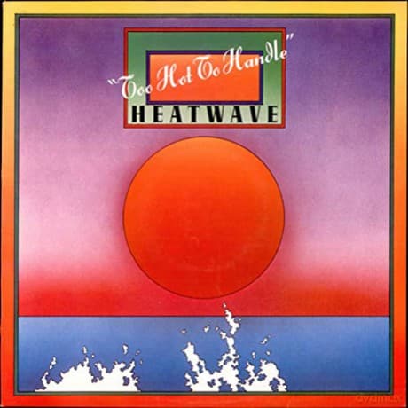 Heatwave: Too Hot To Handle - Expanded Edition
