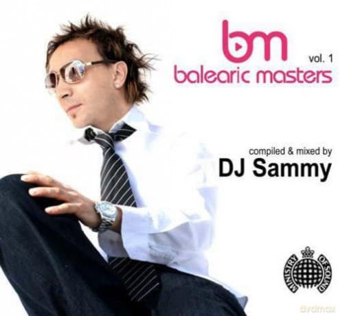 Dj Sammy: Balearic Masters vol.1: Compiled & Mixed by DJ Sammy