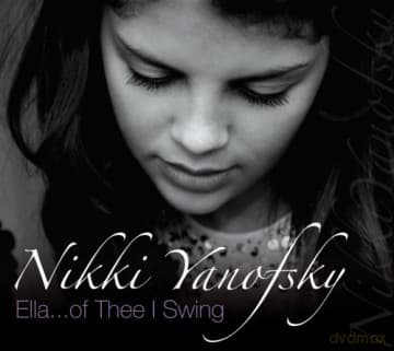 Nikki Yanofsky: Ella... of Thee I Swing Live