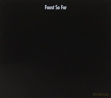 Faust: So Far