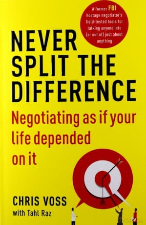 Never Split the Difference - Tahl Voss Chris Raz