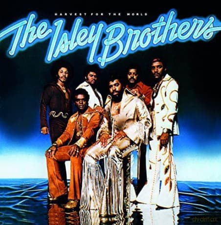 Isley Brothers: Harvest For The World