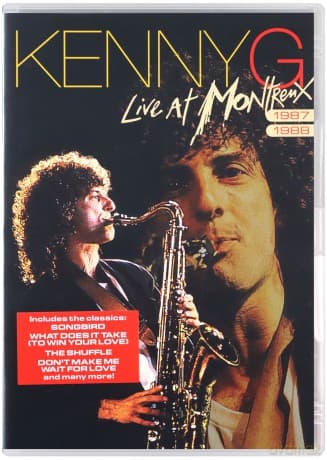 Kenny G: Live At Montreux 1987 1988