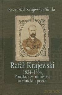 Rafał Krajewski 1834-1864 - Krzysztof Krajewski-Siuda