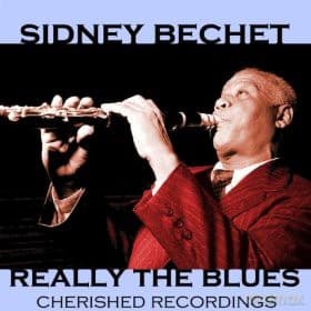 Sidney Bechet: When The Sun Sets Down Souyh