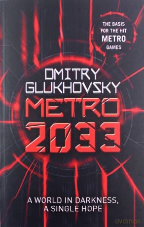 Metro 2033 - Dmitry Glukhovsky