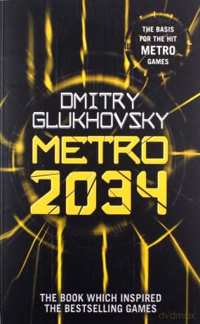 Metro 2034 - Dmitry Glukhovsky