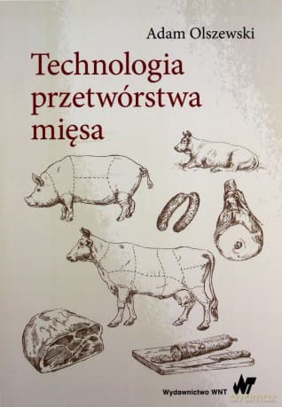 Technologia przetwórstwa mięsa - Adam Olszewski