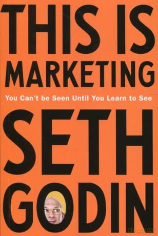This is Marketing - Seth Godin