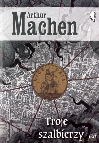 Troje szalbierzy - Arthur Machen