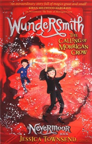 Wundersmith The Calling of Morrigan Crow - Jessica Townsend