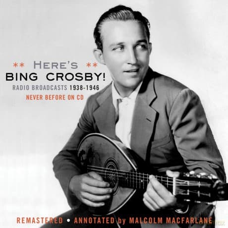 Bing Crosby: Radio Broadcasts 1938 - 1946