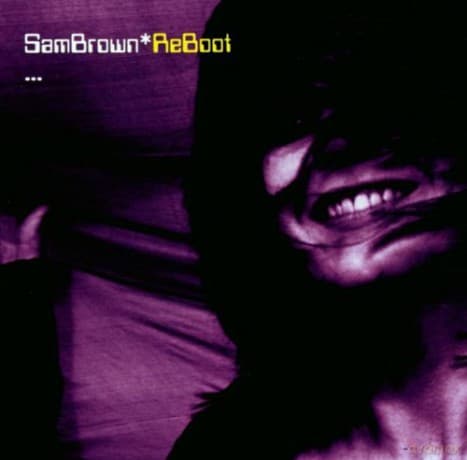 Sam Brown: Reboot
