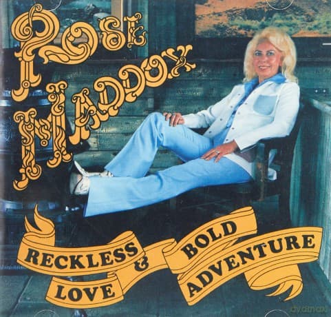 Rose Maddox: Reckless Love & Bold Adv.