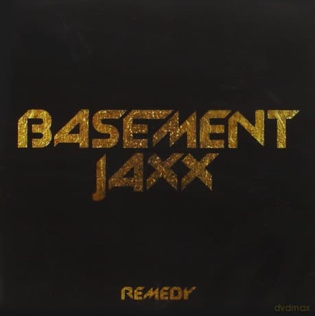 Basement Jaxx: Remedy