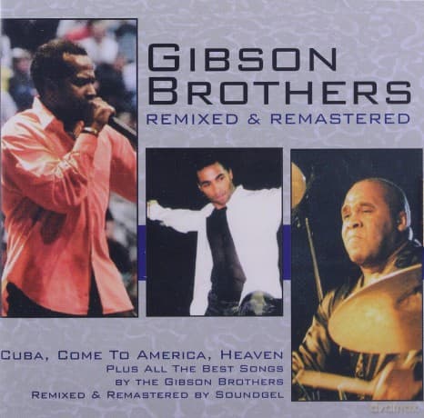 Gibson Brothers: Remixed & Remastered