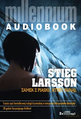 Millennium: Zamek z piasku, który runął  - Stieg Larsson