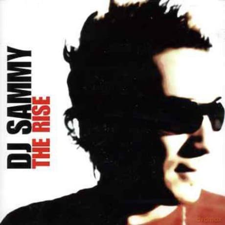 Dj Sammy: Rise