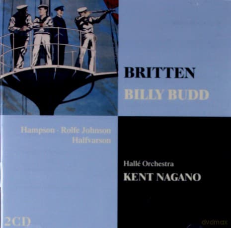 Kent Nagano: Britten: Billy Budd