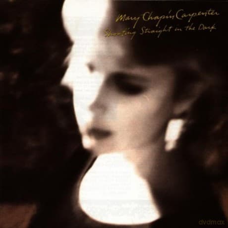 Mary Chapin Carpenter: Shooting Straight In The Dark
