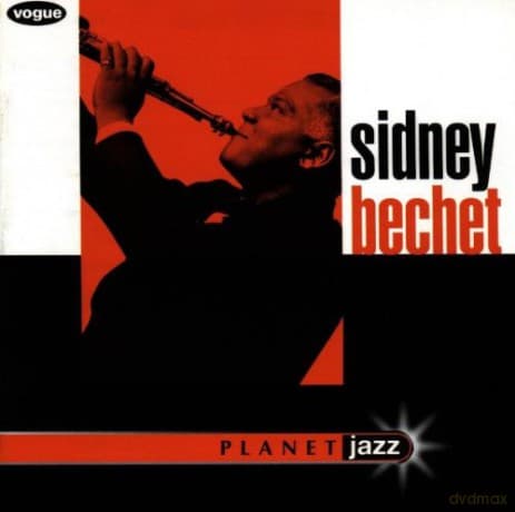 Sidney Bechet: Sidney Bechet Greatest Hits