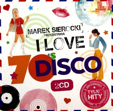Marek Sierocki Przedstawia: I Love 70's Disco