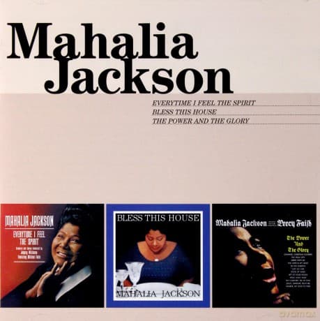Mahalia Jackson: Everytime I Feel... + Bless This House + Power & Glory