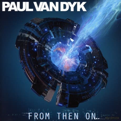 Paul Van Dyk: From Then On