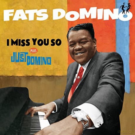 Fats Domino: I Miss You So + Just Domino