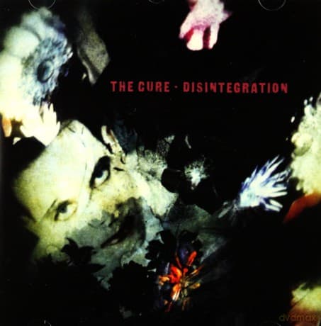 The Cure: Disintegration (Remastered)