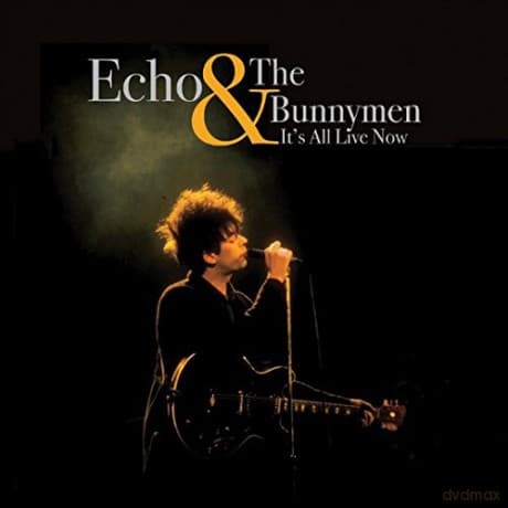 Echo & The Bunnymen: Its All Live Now