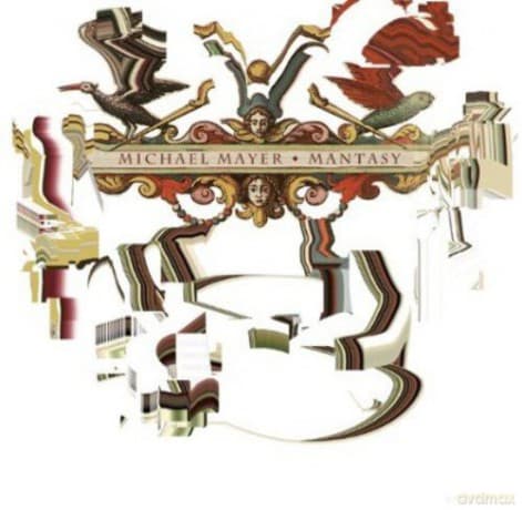 Michael Mayer: Mantasy