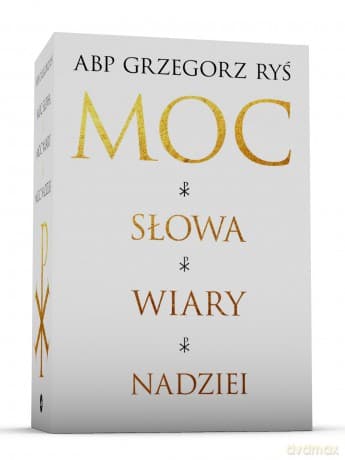 Moc słowa / Moc wiary / Moc nadziei - Grzegorz Ryś