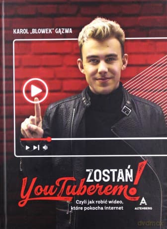 Zostań Youtuberem - Karol Blowek Gązwa