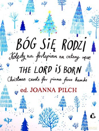 Bóg się rodzi. Kolędy na fortepian na cztery ręce - Joanna Pilch